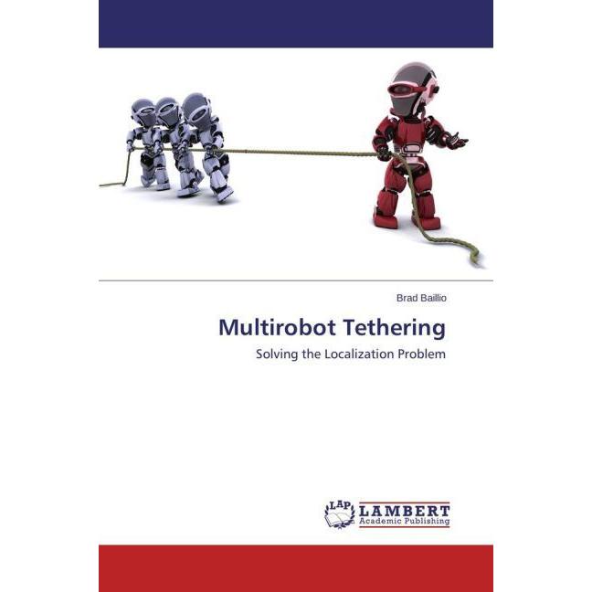 Multirobot Tethering, Fachbücher von Brad Baillio