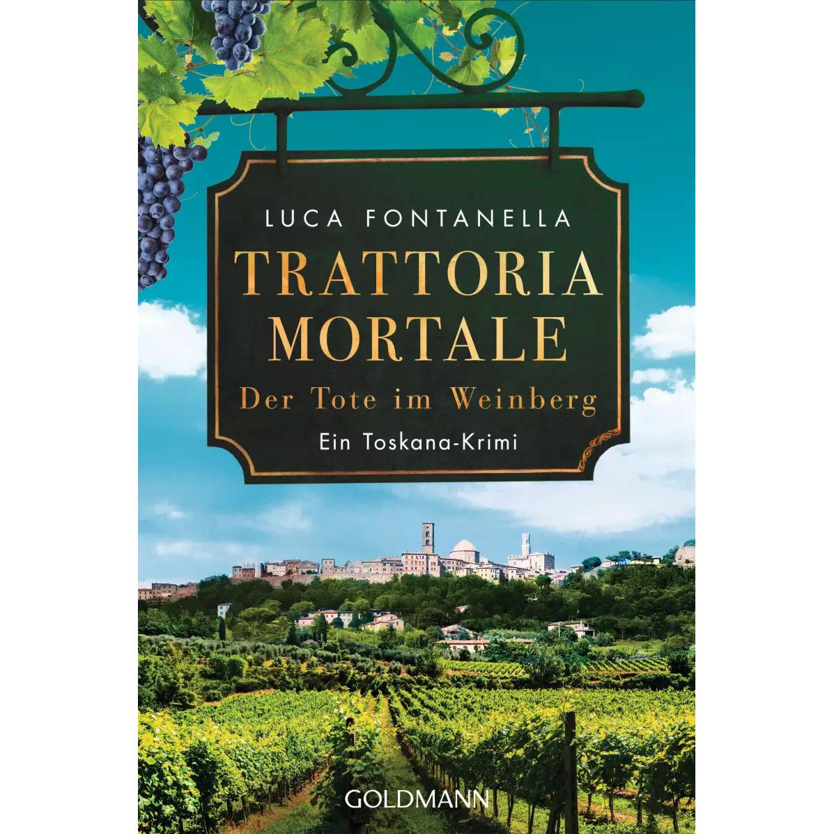 Trattoria Mortale - Der Tote im Weinberg, Belletristik von Luca Fontanella