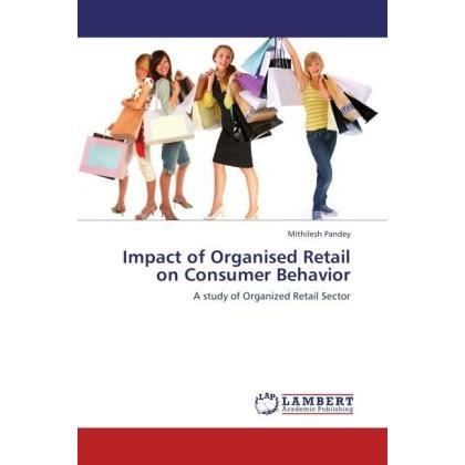 Impact of Organised Retail on Consumer Behavior, Fachbücher