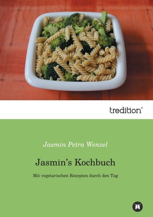 Produktbild Jasmin's Kochbuch (Deutsch, Jasmin Petra Wenzel, 2013)