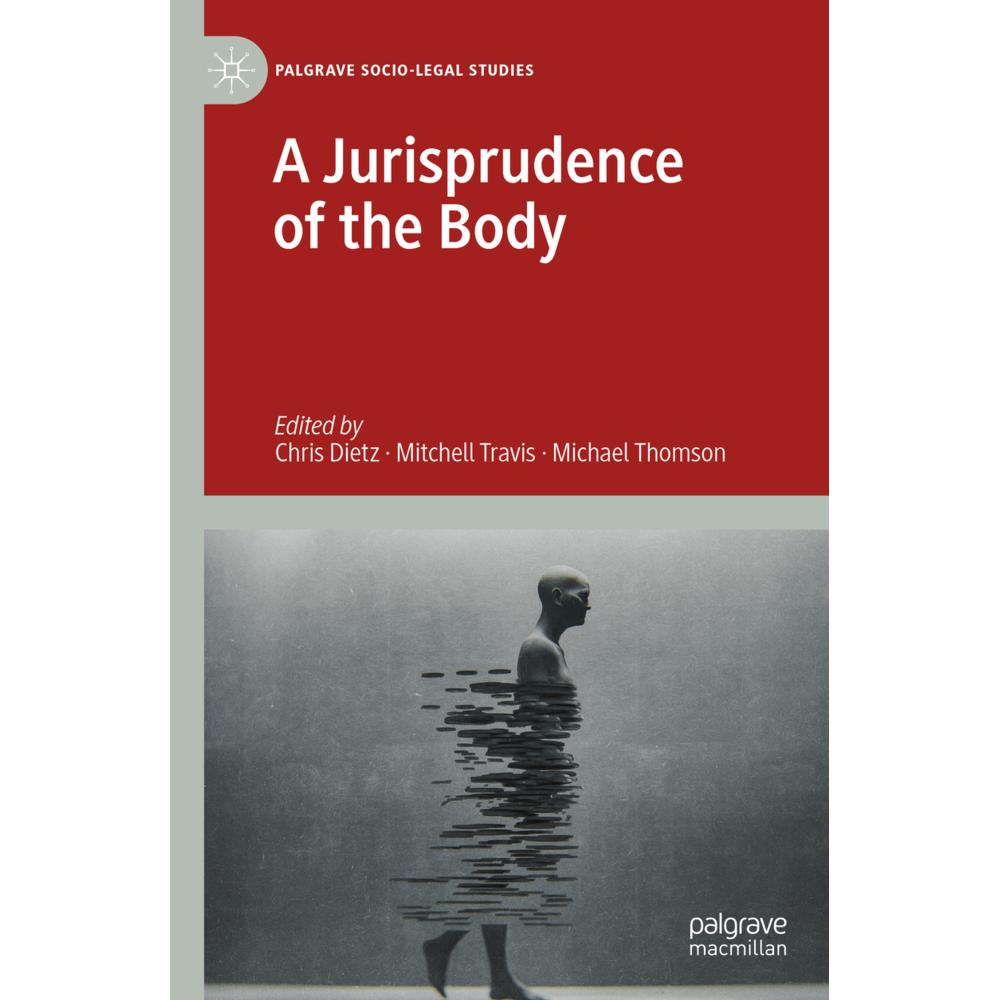 A Jurisprudence of the Body, Fachbücher von Chris Dietz, Mitchell Travis, Michael Thomson