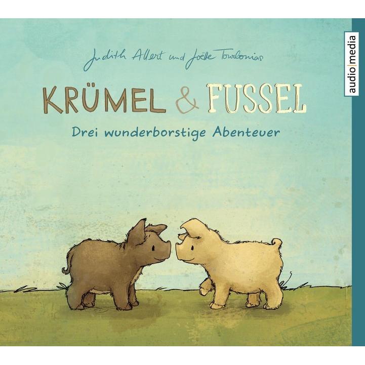 Krümel und Fussel Drei wunderborstige Abenteuer, Hörbücher von Judith Allert