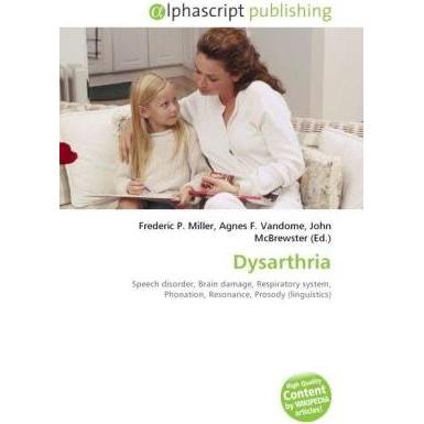 Dysarthria, Fachbücher von Agnes F. Vandome, Frederic P. Miller, John McBrewster
