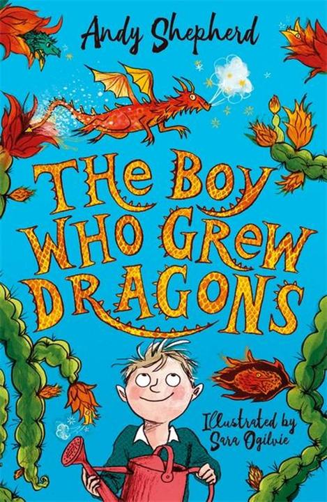 Produktbild The Boy Who Grew Dragons (Englisch, Andy Shepherd, Sara Ogilvie, 2018)