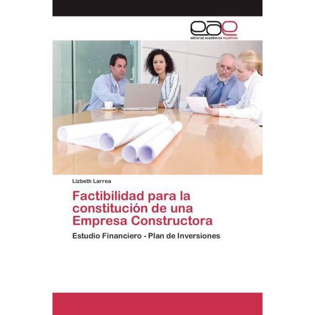 Factibilidad para la constitución de una Empresa Constructora, Fachbücher