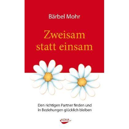 Zweisam statt einsam, Ratgeber von Mohr  Bärbel