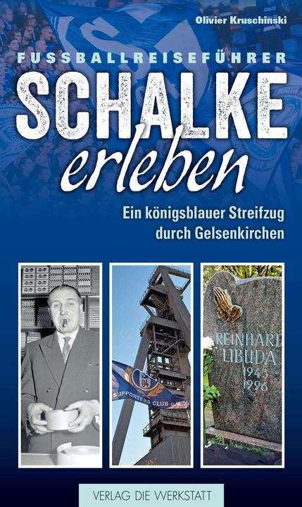 Produktbild Schalke erleben (Deutsch, Olivier Kruschinski, 2016)