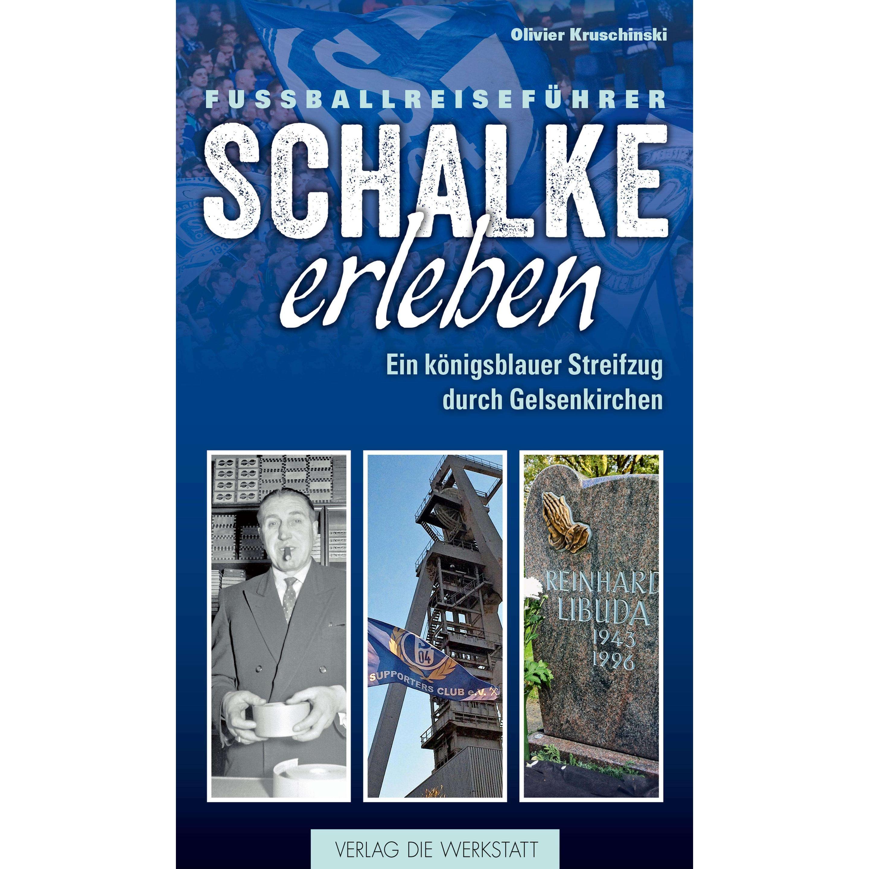 Schalke erleben, Ratgeber von Olivier Kruschinski