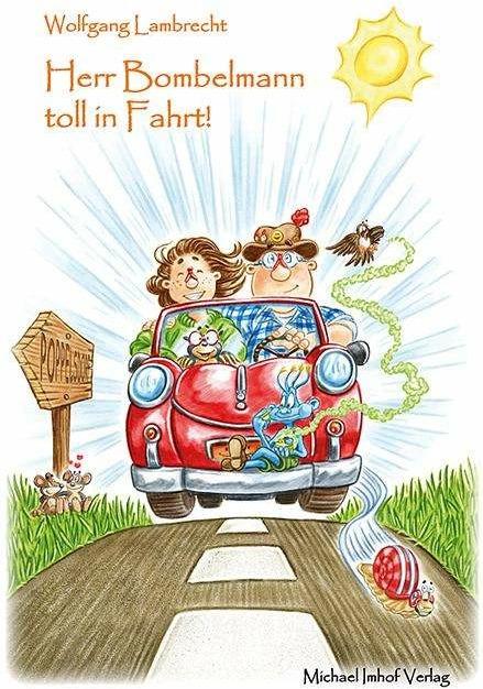 Produktbild Herr Bombelmann toll in Fahrt! 07 (Deutsch, Dennis Lohausen, Wolfgang Lambrecht, 2013)