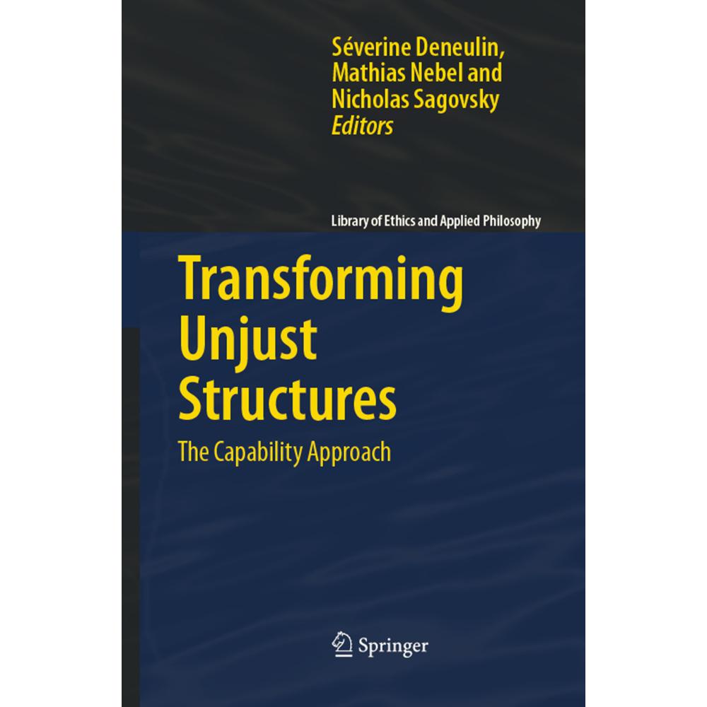 Transforming Unjust Structures, Fachbücher von Mathias Nebel, Severine Deneulin, Nicholas Sagovsky