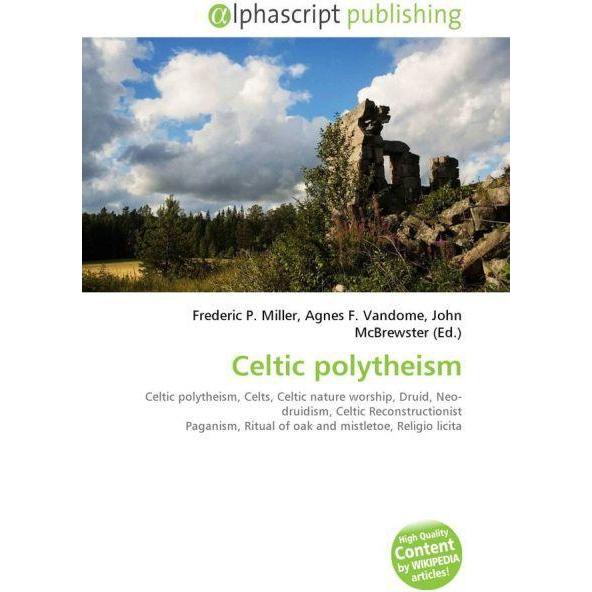 Celtic polytheism, Fachbücher von Agnes F. Vandome, Frederic P. Miller, John McBrewster