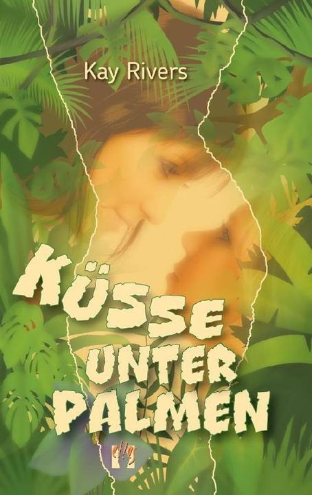 Produktbild Küsse unter Palmen (Deutsch, Kay Rivers, 2012)