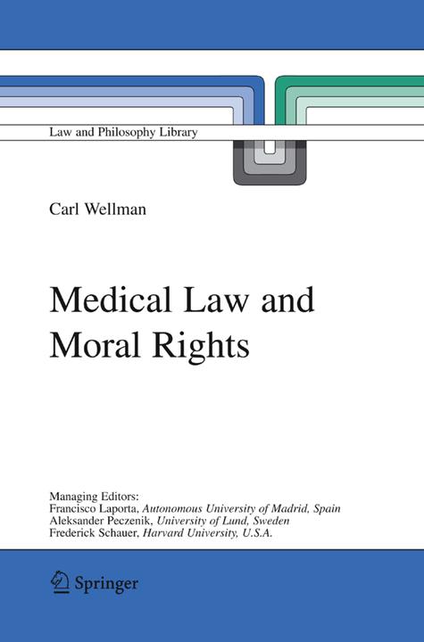 Medical Law and Moral Rights (Englisch, Carl Wellman, 2010)