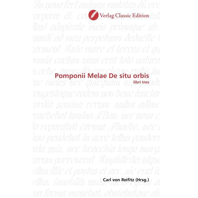 Pomponii Melae De situ orbis, Fachbücher von Carl von Reifitz