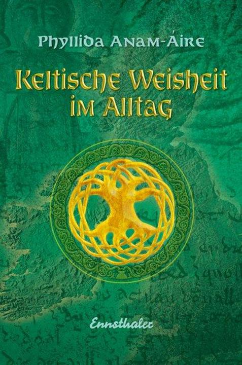 Produktbild Keltische Weisheit im Alltag (Deutsch, Phyllida Anam-Aire, 2008)