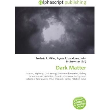Dark Matter, Fachbücher von Agnes F. Vandome, Frederic P. Miller, John McBrewster