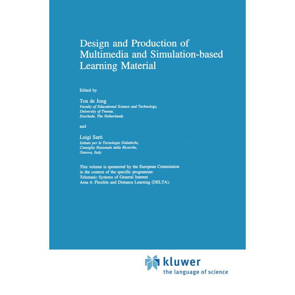 Design and Production of Multimedia and Simulation-based Learning Material, Fachbücher von Ton de Jong, L Sarti