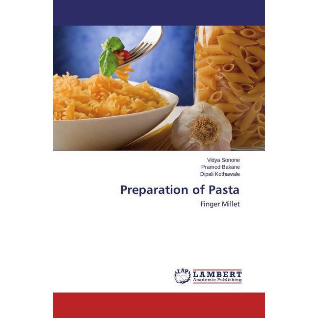 Preparation of Pasta, Ratgeber von Dipali Kothawale, Pramod Bakane, Vidya Sonone