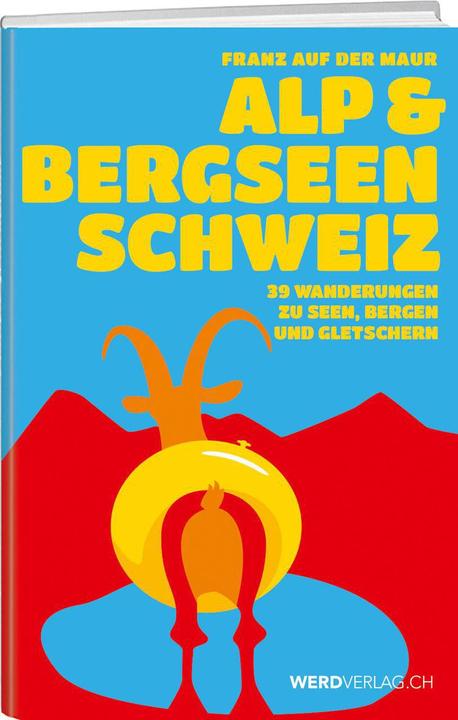 Produktbild Verlag Outdoor Guide Alp- & Bergseen Schweiz (Deutsch, Franz Auf der Maur, 2019)