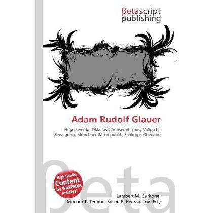 Adam Rudolf Glauer, Fachbücher von Lambert M. Surhone, Miriam T. Timpledon, Susan F. Marseken