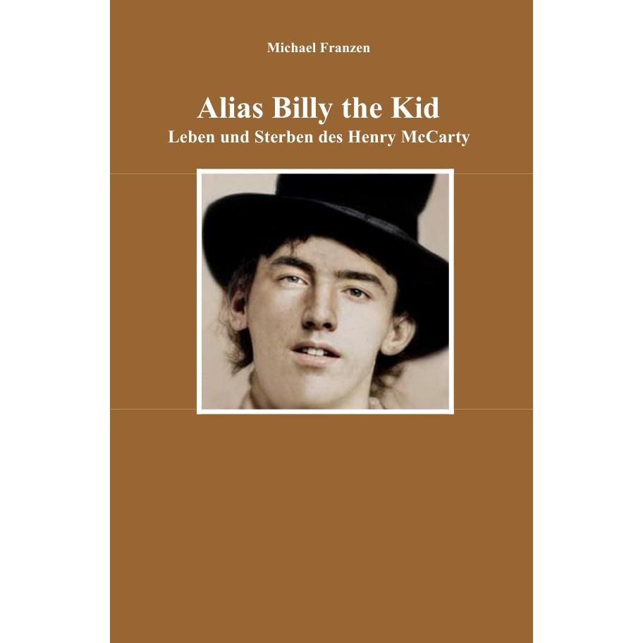 Alias Billy the Kid, Belletristik von Michael Franzen