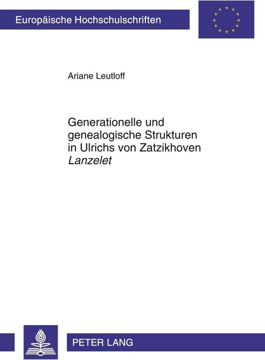 Produktbild Generationelle und genealogische Strukturen in Ulrichs von Zatzikhoven Lanzelet (Deutsch, Ariane Leutloff, 2011)