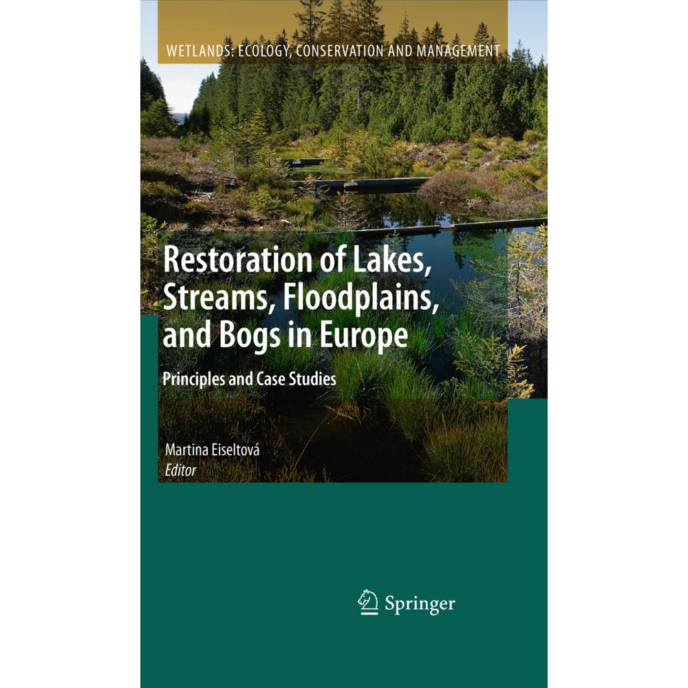 Restoration of Lakes, Streams, Floodplains, and Bogs in Europe, Fachbücher