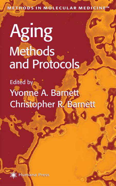 Aging Methods and Protocols (Christopher R. Barnett, Yvonne A. Barnett, 2010)