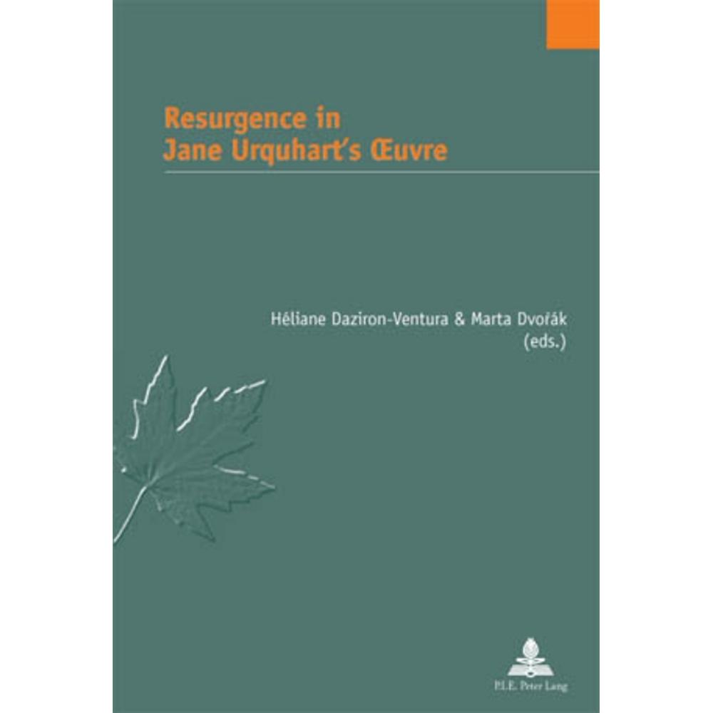 Resurgence in Jane Urquhart's uvre, Fachbücher von Héliane Daziron-Ventura, Marta Dvorák