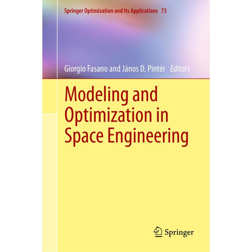 Modeling and Optimization in Space Engineering, Fachbücher von János D. Pintér, Giorgio Fasano
