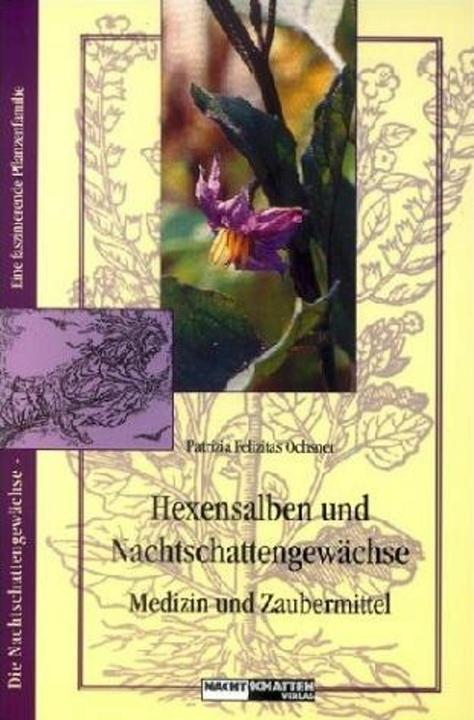 Produktbild Hexensalben und Nachtschattengewächse (Deutsch, Patrizia Felizitas Ochsner, 2015)