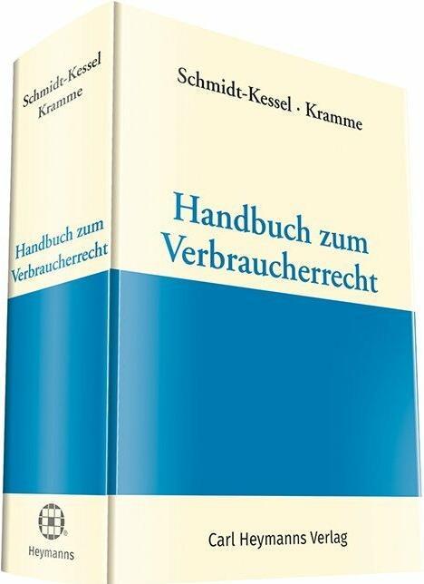 Produktbild Heymanns Handbuch zum Verbraucherrecht (Deutsch, Dr. Malte Kramme, Prof. Dr. Martin Schmidt-Kessel, 2023)