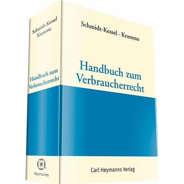 Handbuch zum Verbraucherrecht, Fachbücher von Prof. Dr. Martin Schmidt-Kessel, Dr. Malte Kramme