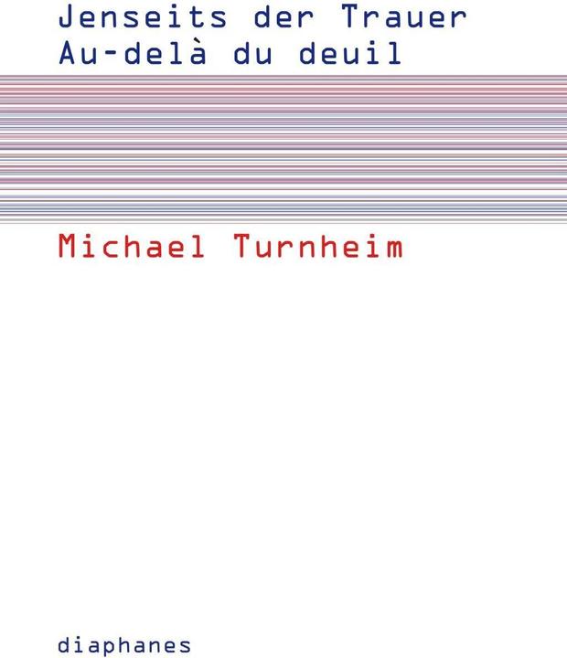 Produktbild Jenseits der Trauer / Au delà de deuil (Deutsch, Michael Turnheim, 2013)
