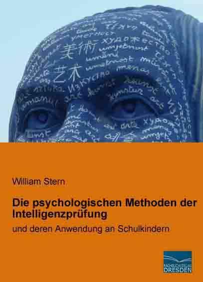 Produktbild Die psychologischen Methoden der Intelligenzprüfung (Deutsch, William Stern, 2014)