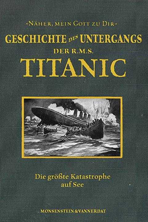 Produktbild Die Geschichte des Untergangs der RMS Titanic (Deutsch, Tom van Endert, 2016)