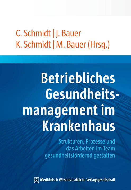 Produktbild Betriebliches Gesundheitsmanagement im Krankenhaus (Deutsch, Christian Schmidt, Jens Bauer, Kristina Schmidt, Martin Bauer, 2013)