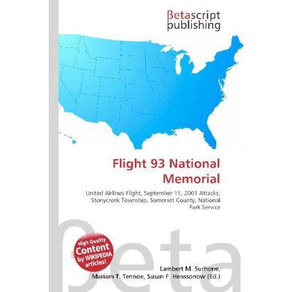 Flight 93 National Memorial, Fachbücher von Lambert M. Surhone, Mariam T. Tennoe, Susan F. Henssonow