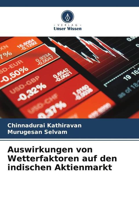 Produktbild Auswirkungen von Wetterfaktoren auf den indischen Aktienmarkt (Chinnadurai Kathiravan, Murugesan Selvam, 2023)