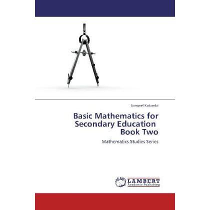 Basic Mathematics for Secondary Education Book Two, Fachbücher von Samwel Katambi