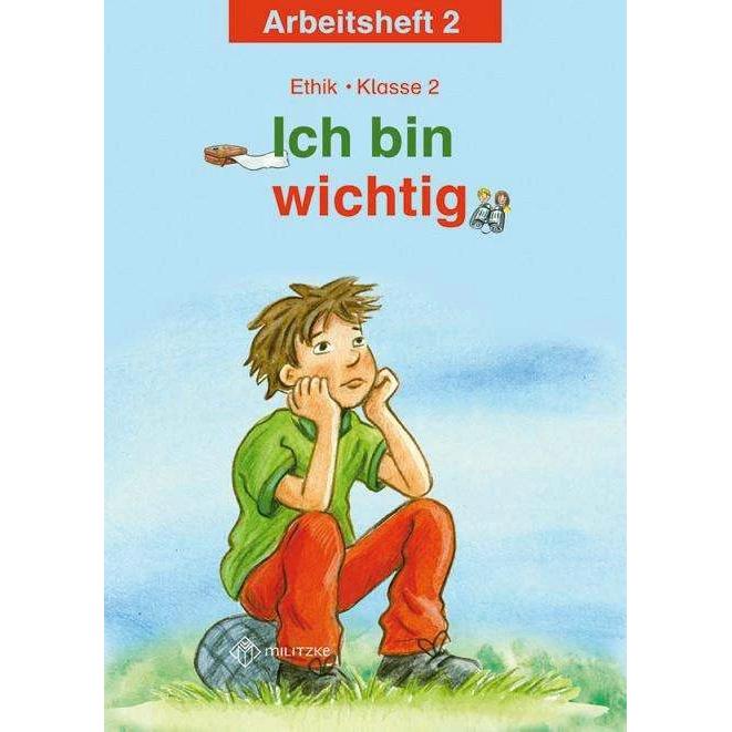 Ich bin wichtig. Ethik Klasse 2 Arbeitsheft, Schulbücher von Michelle Meier-Metz, Steffi Rauch
