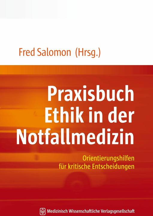 Produktbild Praxisbuch Ethik in der Notfallmedizin (Deutsch, Fred Salomon, 2015)