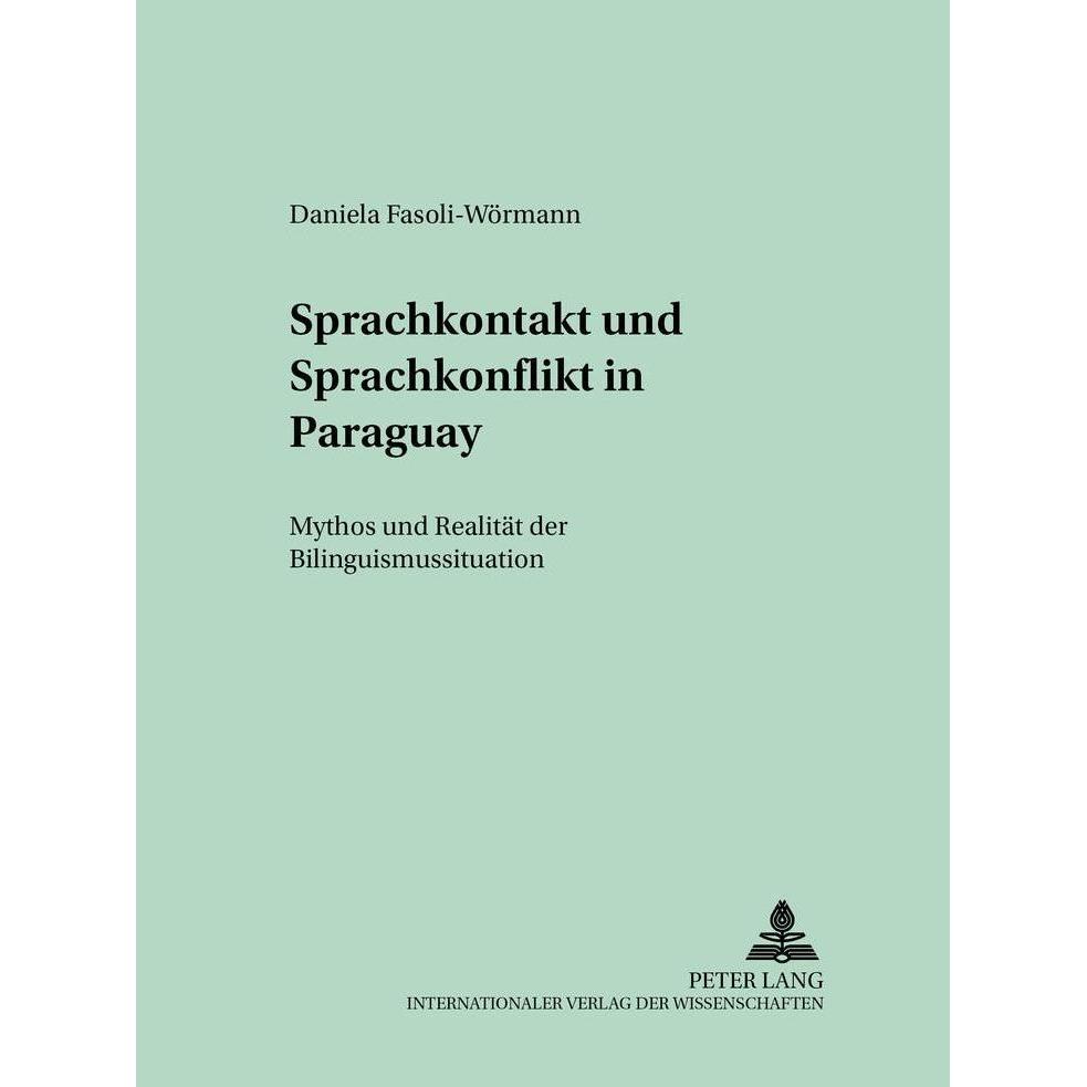 Sprachkontakt und Sprachkonflikt in Paraguay, Fachbücher von Daniela Fasoli-Wrmann