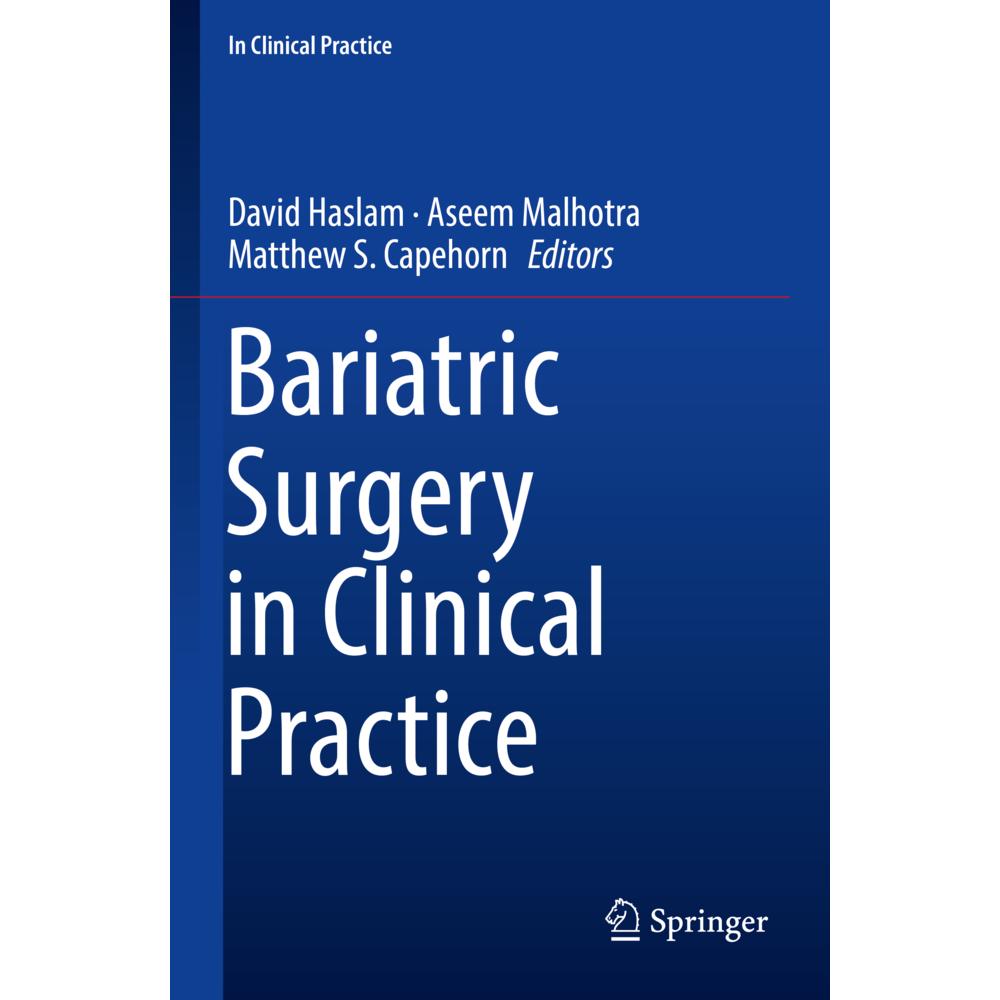Bariatric Surgery in Clinical Practice, Fachbücher von David Haslam, Aseem Malhotra, Matthew S. Capehorn