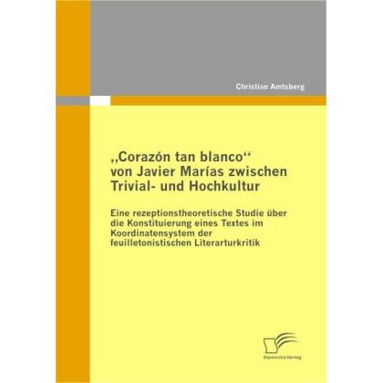Corazón tan blanco von Javier Marías zwischen Trivial- und Hochkultur, Fachbücher von Christian Amtsberg