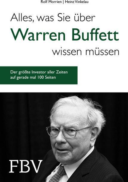 Alles, was Sie über Warren Buffett wissen müssen (Deutsch, Heinz Vinkelau, Rolf Morrien, 2018)