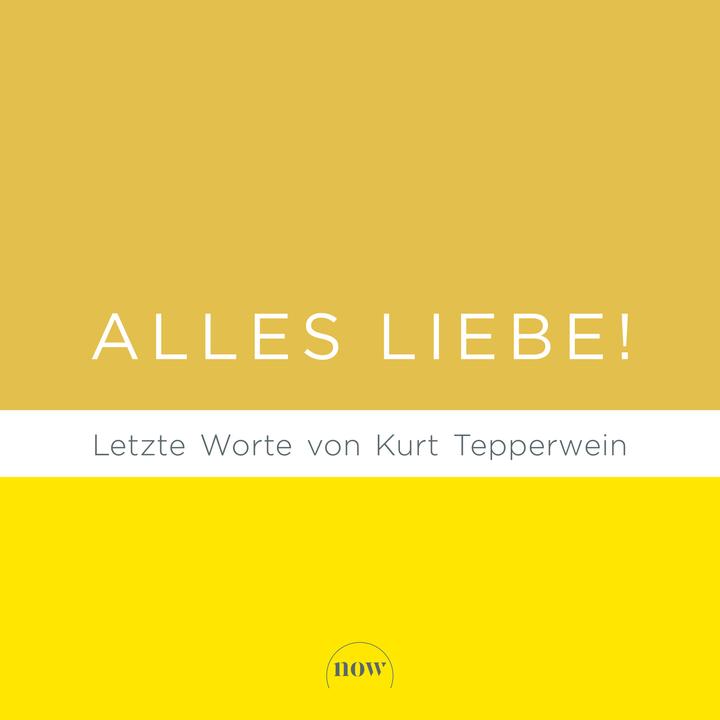 Produktbild Now Tepperwein:Alles Liebe! (Deutsch, Kurt Tepperwein, 2025)