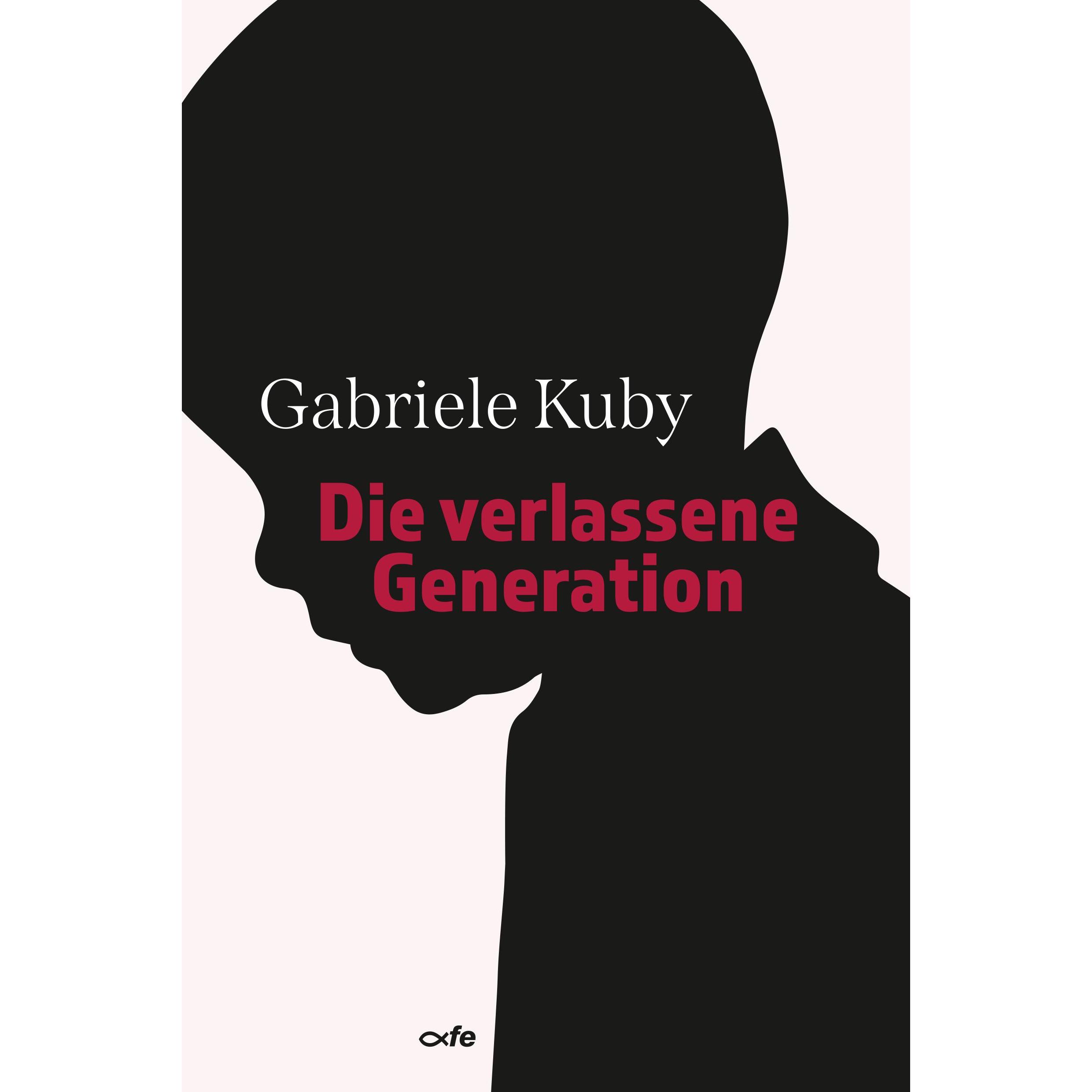 Thumbnail - Die verlassene Generation, Ratgeber von Gabriele Kuby