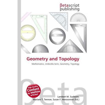 Geometry and Topology, Fachbücher von Lambert M. Surhone, Miriam T. Timpledon, Susan F. Marseken