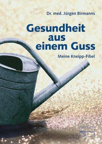 Produktbild Gesundheit aus einem Guss (Deutsch, Jürgen Birmanns, Jürgen Dr. med. Birmanns, 2006)